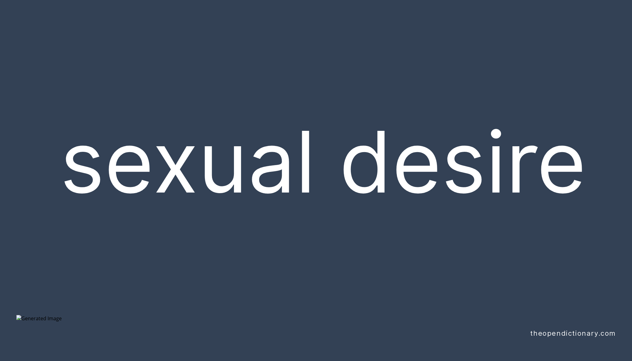 Sexual Desire Meaning Of Sexual Desire Definition Of Sexual Desire 